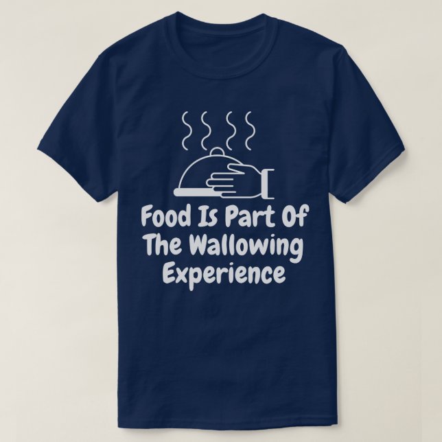 Camiseta La Comida Forma Parte De La Experiencia De Desperd (Diseño del anverso)