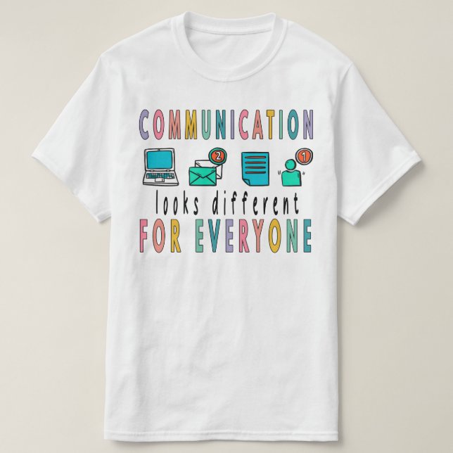 Camiseta La Comunicación Parece Diferente Para Todos Los Ca (Diseño del anverso)