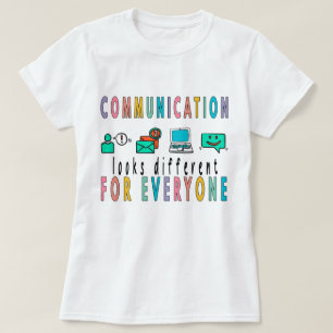 Camiseta La Comunicación Parece Diferente Para Todos Los Ca