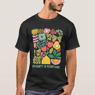 Camiseta La comunidad es la resistencia, el antifascismo pr
