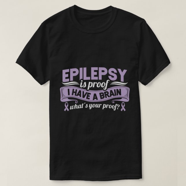 Camiseta La Conciencia De La Epilepsia Divertida Es Una Pru (Diseño del anverso)
