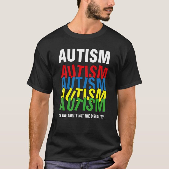 Camiseta La Conciencia Del Autismo Ve La Habilidad, No La D (Anverso)