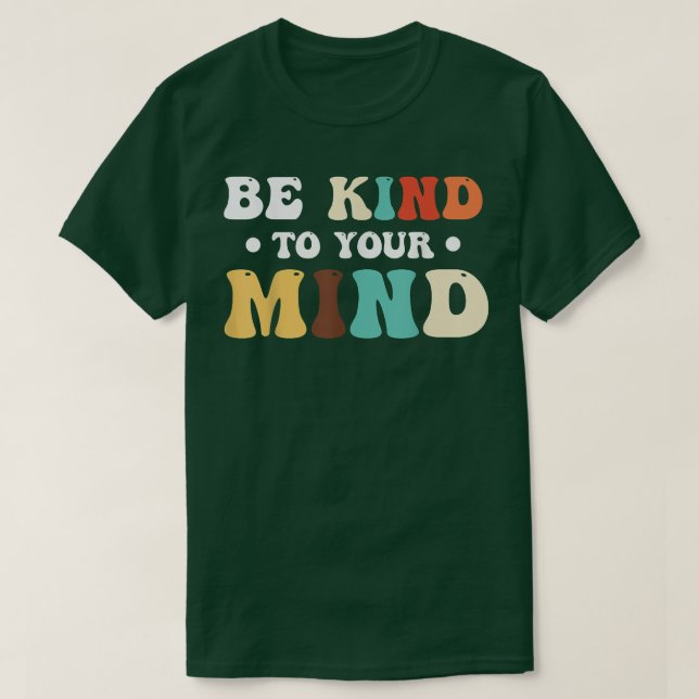 Camiseta La Conciencia Mental De La Salud Mental Debe Ser A (Diseño del anverso)