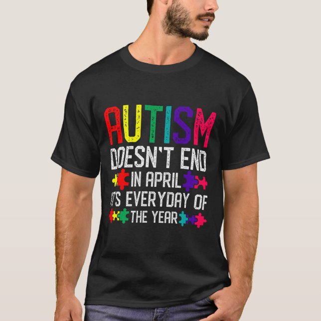 Camiseta La Conciencia Sobre El Autismo Termina En Abril Y  (Anverso)