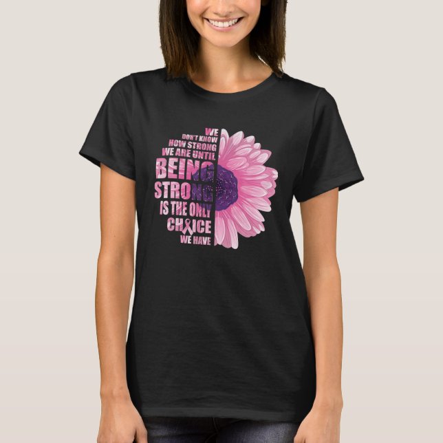 Camiseta La Conciencia Sobre El Cáncer De Mama Es La Única (Anverso)