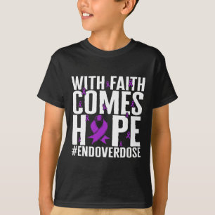 Camiseta La conciencia sobre la sobredosis de drogas con fe