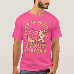 Camiseta La confianza de Jw en Jehová no tiene miedo de Don