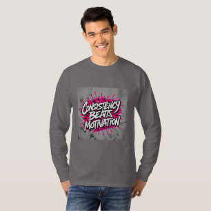 Camiseta La consistencia vence a la motivación – La verdad
