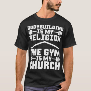 Camiseta La construcción del cuerpo es mi religión. El gimn