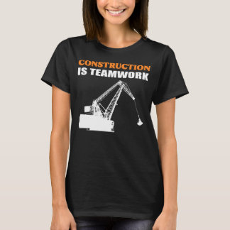 Camiseta La construcción es una persona trabajadora en equi