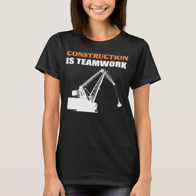 Camiseta La construcción es una persona trabajadora en equi (Anverso)