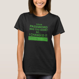 Camiseta La contraseña de seguridad cibernética fue demasia