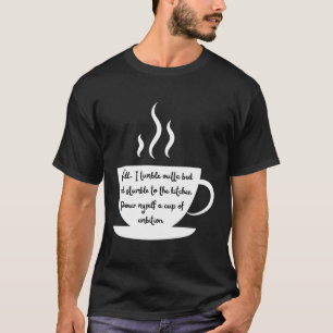 Camiseta La Copa De Café De Vapor Se Despierta Y Tiene Ambi
