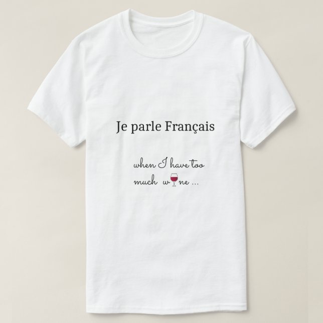 Camiseta La copa francesa de vino rojo divertido (Diseño del anverso)