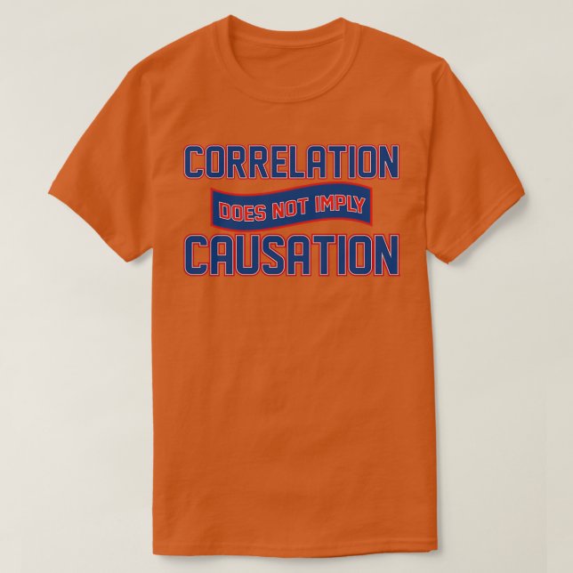 Camiseta La correlación no implica causalidad 2 (Diseño del anverso)