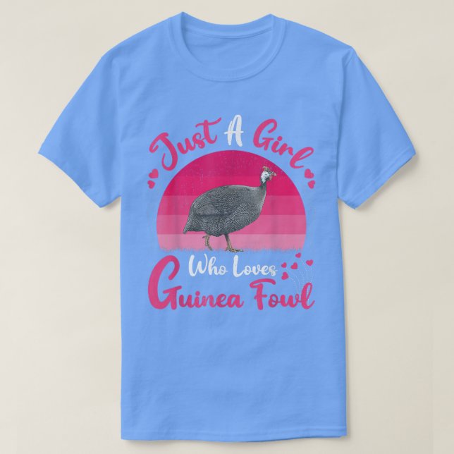Camiseta La cosecha de aves de Guinea Fowl es sólo un Chica (Diseño del anverso)