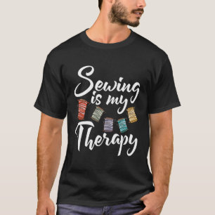 Camiseta La Costura Es Mi Terapia Que Aplastan Alcantarilla