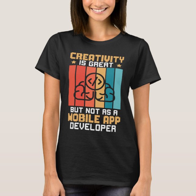 Camiseta La Creatividad Es Genial Pero No Como Desarrollado (Anverso)
