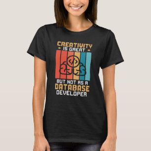 Camiseta La Creatividad Es Grande Pero No A Medida Que Se D