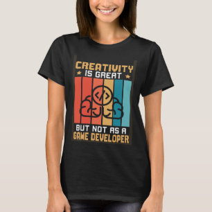 Camiseta La Creatividad Es Grande Pero No Como Desarrollado