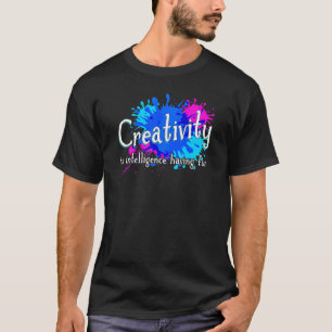 Camiseta La creatividad es inteligencia divirtiéndose Handy