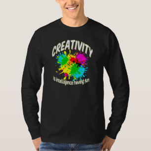 Camiseta La creatividad es la inteligencia divirtiéndose Ma