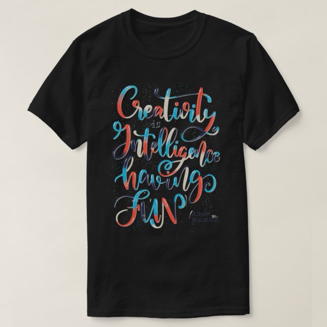Camiseta La creatividad es que la inteligencia se burla (Diseño del anverso)