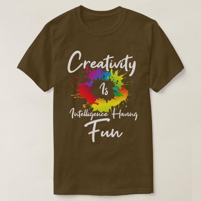 Camiseta La creatividad es que la inteligencia tiene divers (Diseño del anverso)