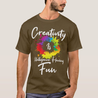 Camiseta La creatividad es que la inteligencia tiene divers