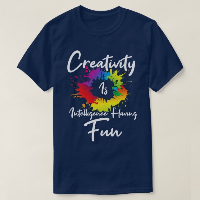 Camiseta La creatividad es que la inteligencia tiene divers (Diseño del anverso)