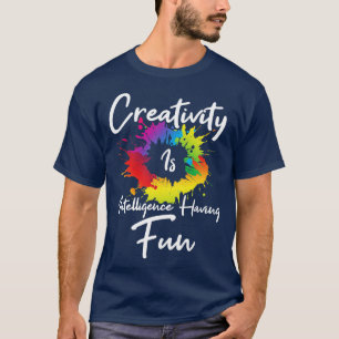 Camiseta La creatividad es que la inteligencia tiene divers