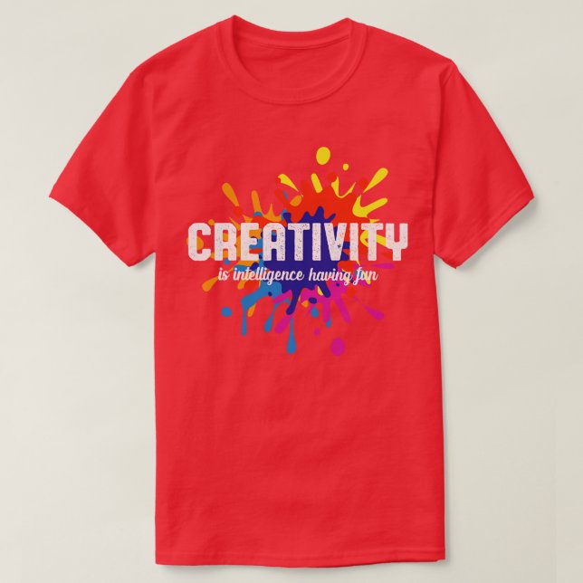 Camiseta La creatividad es que la inteligencia tiene un est (Diseño del anverso)