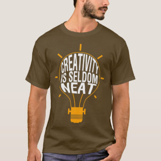 Camiseta La creatividad rara vez es buena