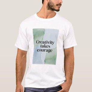 Camiseta La creatividad requiere valentía