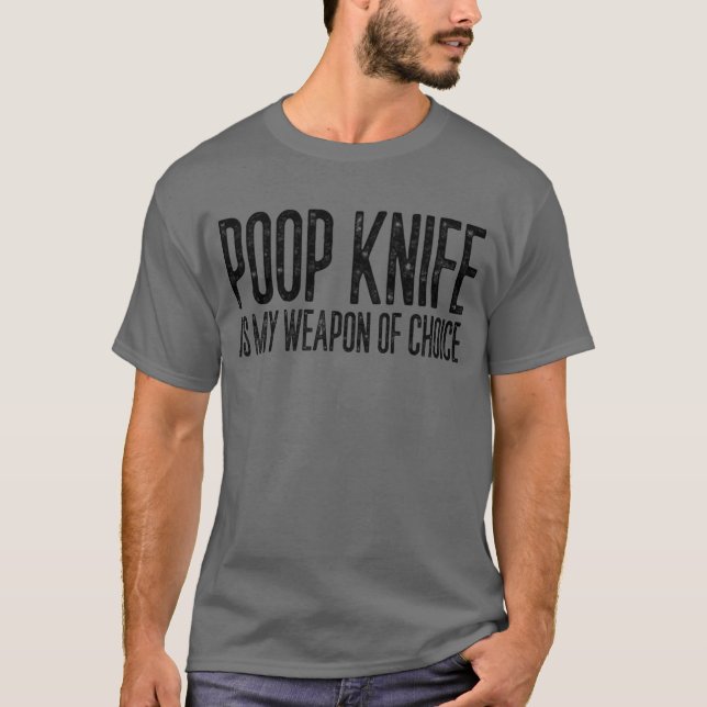 Camiseta La Cuchilla De Poop Es Mi Cuchillo De Caca De Mord (Anverso)