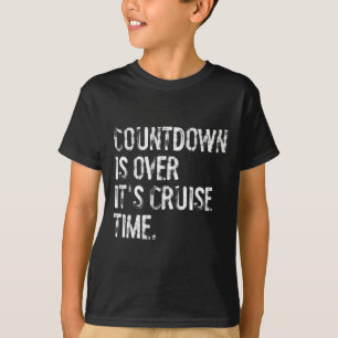 Camiseta La cuenta regresiva ha terminado, es hora de cruza