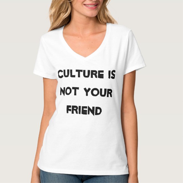 Camiseta La cultura no es su amigo. Es el enemigo (Anverso)