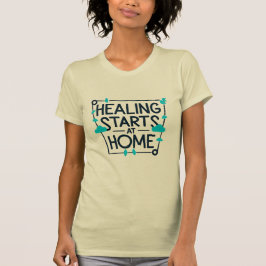 Camiseta La curación empieza en casa, enfermera de salud