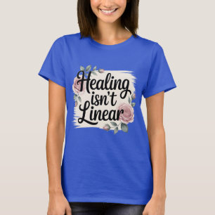 Camiseta La curación no es lineal - Inspiradora
