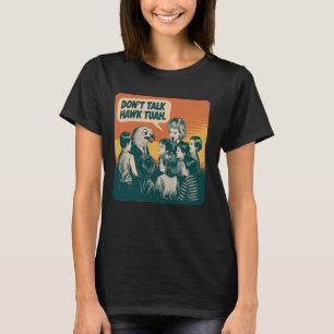Camiseta La curiosa cosecha no habla de Hawk Tuah y escupe