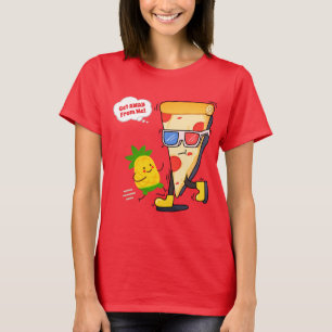Camiseta La curiosa pizza aléjate de mi piña