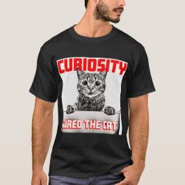 Camiseta La curiosidad curó al gato
