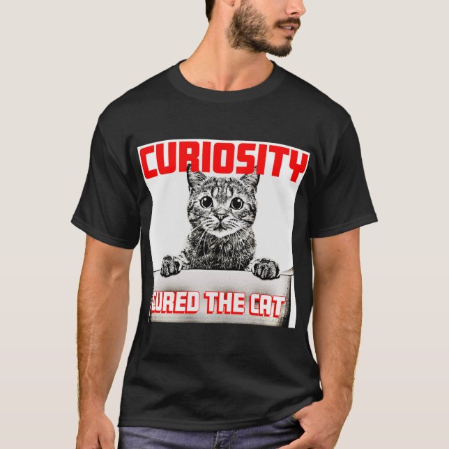Camiseta La curiosidad curó al gato (Anverso)