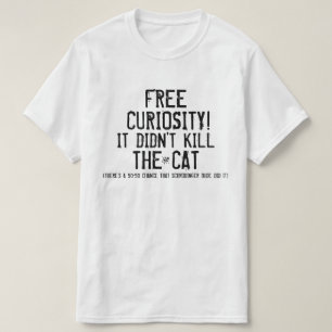 Camiseta La curiosidad y el gato