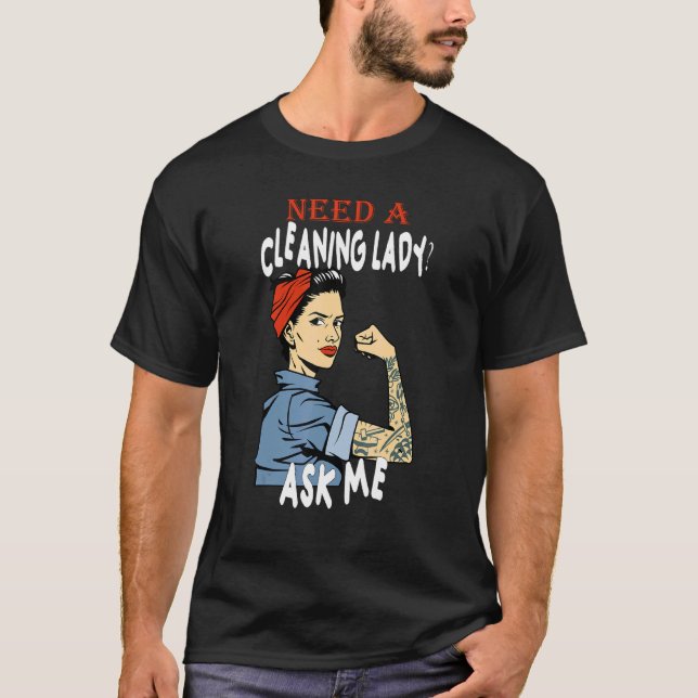 Camiseta La Dama De La Limpieza Necesita Una Dama De La Lim (Anverso)