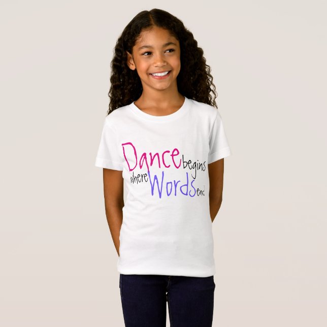Camiseta La danza comienza donde las palabras terminan la (Anverso completo)