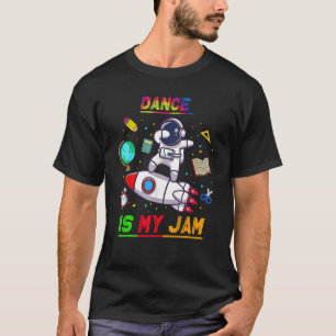 Camiseta La danza es mi astronauta de la mermelada de vuelt