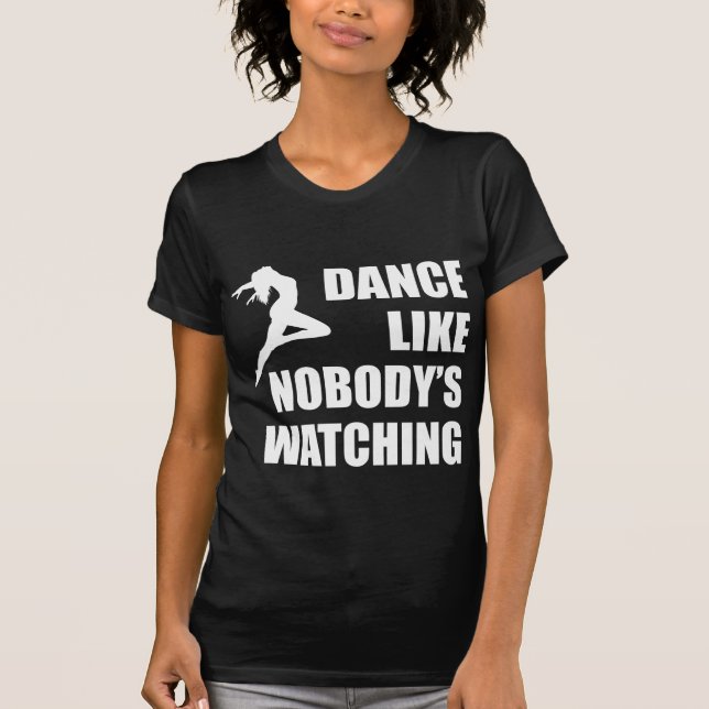 Camiseta La danza tiene gusto de nadie que mira (Anverso)