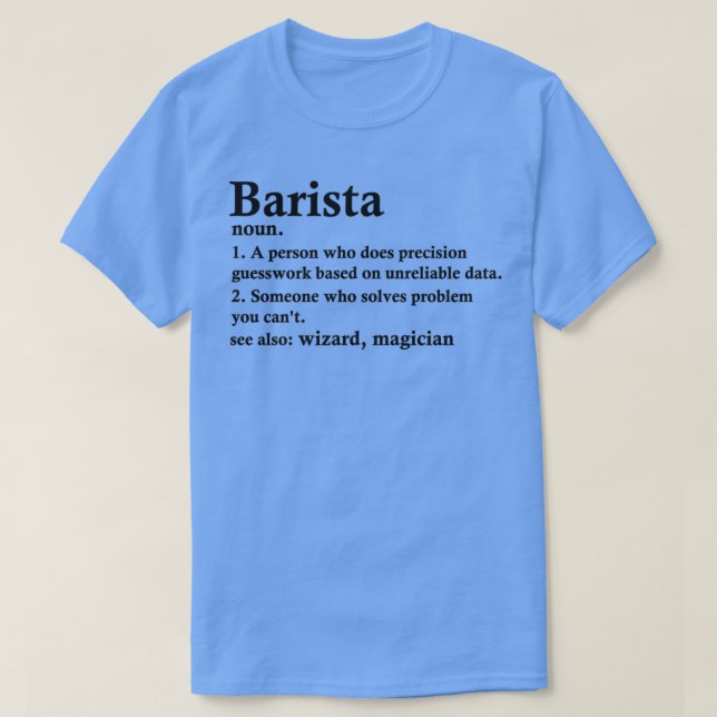 Camiseta La definición de Barista es divertida y la ocupaci (Diseño del anverso)
