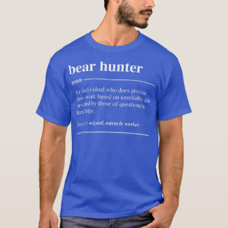 Camiseta La definición de Bear Hunter es divertida nueva